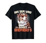 Aussie AUS DEM WEG SONST SHEPHERDS Australian Shepherd T-Shirt