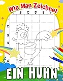 Wie man ein Huhn zeichnet: Schritt-für-Schritt und einfache Hühnerillustrationen für Kinder zum Zeichnen und Ausmalen | Geschenke zur Entspannung und Stressabbau