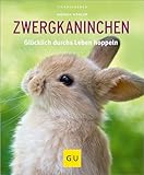 Zwergkaninchen: Glücklich durchs Leben hoppeln