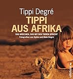 Tippi aus Afrika: Das Mädchen, das mit den Tieren spricht (0)